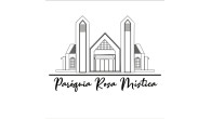 PAROQUIA NOSSA SENHORA DA ROSA MISTICA 